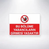 Bu Bölüme Yabancıların Girmesi Yasaktır Sticker 20X28 Cm - 1