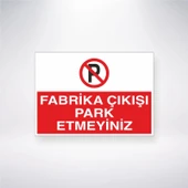 Fabrika Çıkışı Park Etmeyiniz Sticker 20X28 Cm - 1