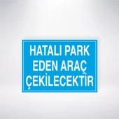 Hatalı Park Eden Araç Çekilecektir Sticker 20X28 Cm - 1