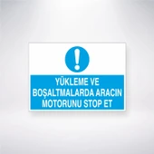 Yükleme ve Boşaltmalarda Aracın Motorunu Stop Et Sticker 20X28 Cm - 1