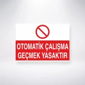 Otomatik Çalışma Geçmek Yasaktır Sticker 20X28 Cm - 1