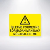 İşletme Formenine Sormadan Makineye Müdahale Etme Sticker 20X28 Cm - 1