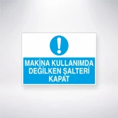 Makine Kullanımda Değilken Şalteri Kapat Sticker 20X28 Cm - 1