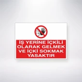 İş Yerine İçkili Olarak Gelmek ve İçki Sokmak Yasaktır Sticker 20X28 Cm - 1