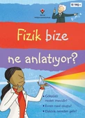 Tubitak- Fizik Bize Ne Anlatıyor? (karton Kapak) - 1