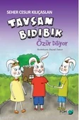 Tavşan Bıdıbık Özür Diliyor - Seher Cesur Kılıçaslan - 1