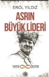 Asrın Büyük Lideri - Erol Yıldız - 1