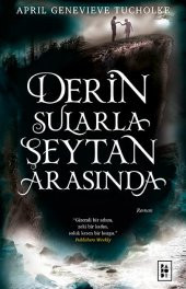 Parodi Yayınları Derin Sularla Şeytan Arasında (Ciltli) (Işıltı Serisi 1) - April Genevieve Tucholke - 1