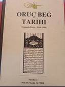 Oruç Beğ Tarihi / (Osmanlı Tarihi 1288-1502) ÇAMLICA BASIM YAYIN - 2