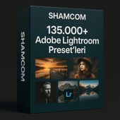 135.000+ Adobe Lightroom Preset Paketi – Shamcom’dan Profesyonel Fotoğrafçılara Özel - 4