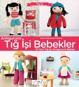Amigurumi Tığ İşi Bebekler - 1