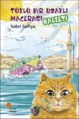 GÜNIŞIĞI KİTAPLIĞI YAYINLARI Tüylü Bir Uzaylı Macerası - Halfeti - 1