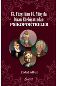 CENEVRE FİKİR SANAT 13 Yüzyıldan 16 Yüzyıla Divan Edebiyatından Psikoportreler - 1
