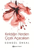 KUZGUN ONLİNE SHOP Kırıldığın Yerden Çiçek Açacaksın - 1