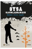 KUZGUN ONLİNE SHOP Oysa Olgunlaşmamışım - 1