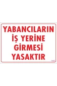KUZGUN ONLİNE SHOP Yabancı Uyarı Levhası 25x35 KOD:1402 - 1