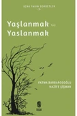 İNSAN YAYINLARI Yaşlanmak Ve Yaslanmak - 1