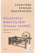 KETEBE YAYINEVİ Mülkiyetçi Bireyciliğin Siyasal Teorisi / Ketebe Yayınları / Crawford Brough - 1