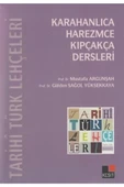 KESİT YAYINLARI Tarihi Türk Lehçeleri; Karahanlıca, Harezmce, Kıpçakça Dersleri / / 9786054117543 - 1