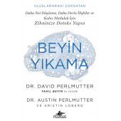 Beyin Yıkama:  Daha Net Düşünme Daha Derin İlişkiler ve Kalıcı Mutluluk İçin Zihninize Detoks Yapın - 1