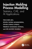 Injection Molding Process Modelling: Statistics, CAE, and AI Applications Jen Mharakurwa - 1