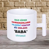 Bazı Süper Kahramanların Pelerini Yoktur Biz Onlara BABA Diyoruz Yazılı Babalar Gününe Özel Baskılı Hediyelik T Kupa thumbnail 1