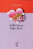 Evlilik Öncesi Doğru Karar  İyi Bir Sevgili, Kötü Bir Eş - 1