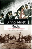 Tarihi ve Siyasi Tefrika Birinci Millet Meclisi - 1