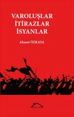Varoluşlar İtirazlar İsyanlar - 1