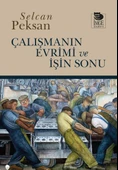 Çalışmanın Evrimi ve İşin Sonu - 2