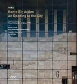 YKKS Kente Bir Açılım - An Opening To The City - 2