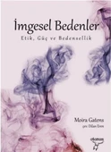 İmgesel Bedenler -  Etik, Güç ve Bedensellik - 1