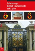 Galatasarayı Mekteb-İ Sultanisinde Sekiz Yılım - 1