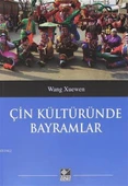 Çin Kültüründe Bayramlar - 2
