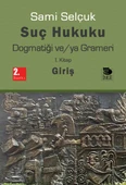 Suç Hukuku Dogmatiği ve/ya Grameri I. Kitap - Giriş - 1