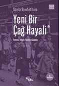 Yeni Bir Çağ Hayali Yirminci Yüzyılı Yaratan Kadınlar - 1
