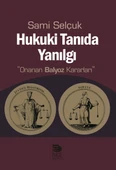 Hukuki Tanıda Yanılgı  Onanan Balyoz Kararları - 1