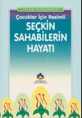 Çocuklar İçin Resimli Seçkin Sahabilerin Hayatı - 1
