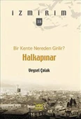 Bir Kente Nereden Girilir?: Halkapınar / İzmirim - 38 - 1