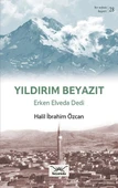 Yıldırım Beyazıt - Erken Elveda Dedi - 1