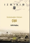 Gözbebeğim Deltam: Çiğli /İzmirim - 22 - 1