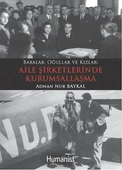 Babalar, Oğullar ve Kızlar: Aile Şirketlerinde Kurumsallaşma - 1