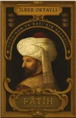 Fatih Sultan Mehmed Doğunun ve Batının Efendisi İLBER ORTAYLI - 1