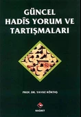 Güncel Hadis Yorum ve Tartışmaları - 2