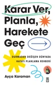 Karar Ver, Planla, Harekete Geç - 1
