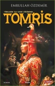 Türklerin İlk Kadın Hükümdarı - Tomris - 1