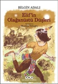 Elif’in Olağanüstü Düşleri - 1