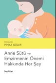 Anne Sütü ve Emzirmenin Önemi Hakkında Her Şey - 2
