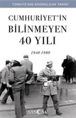 Cumhuriyetin Bilinmeyen 40 Yılı (1940-1980) - Türkiye’nin Kronolojik Tarihi - 1