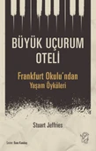 Büyük Uçurum Oteli - Frankfurt Okulu’ndan Yaşam Öyküleri - 1